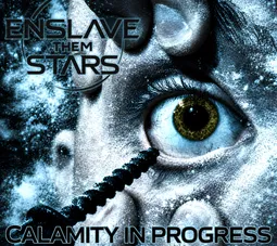 Cover art for Calamity In Progress by Enslave Them Stars.