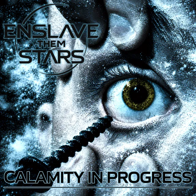 Cover art for Calamity In Progress by Enslave Them Stars.